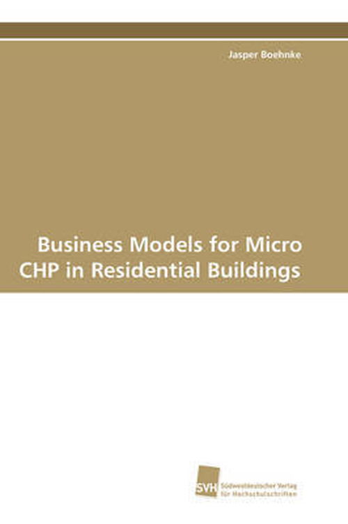 Cover for Jasper Boehnke · Business Models for Micro Chp in Residential  Buildings (Paperback Book) (2008)