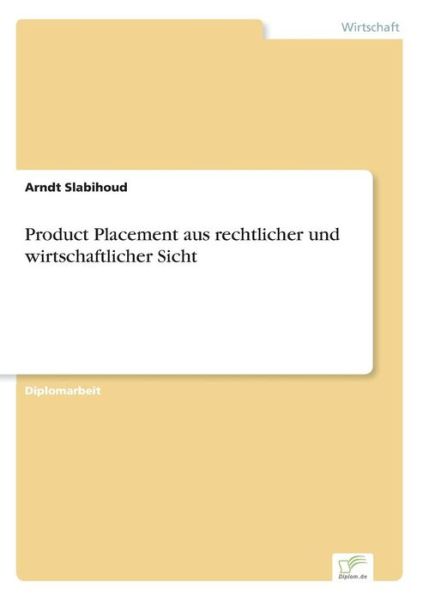 Cover for Arndt Slabihoud · Product Placement Aus Rechtlicher Und Wirtschaftlicher Sicht (Paperback Book) [German edition] (2000)