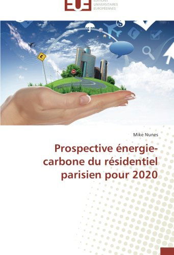 Cover for Mike Nunes · Prospective Énergie-carbone Du Résidentiel Parisien Pour 2020 (Paperback Book) [French edition] (2018)