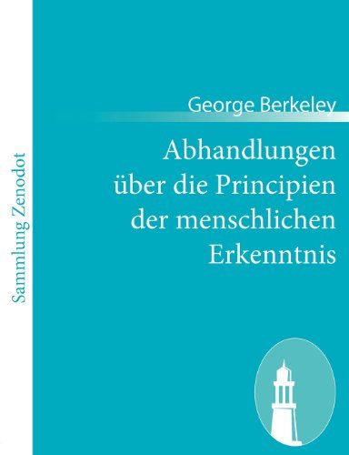 Cover for George Berkeley · Abhandlungen Über Die Principien Der Menschlichen Erkenntnis (Paperback Book) [German edition] (2011)