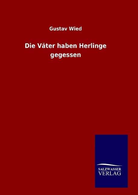 Cover for Wied · Die Väter haben Herlinge gegessen (Buch) (2016)