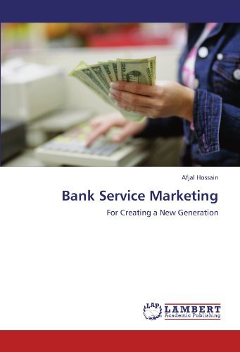 Cover for Afjal Hossain · Bank Service Marketing: for Creating a New Generation (Pocketbok) (2011)