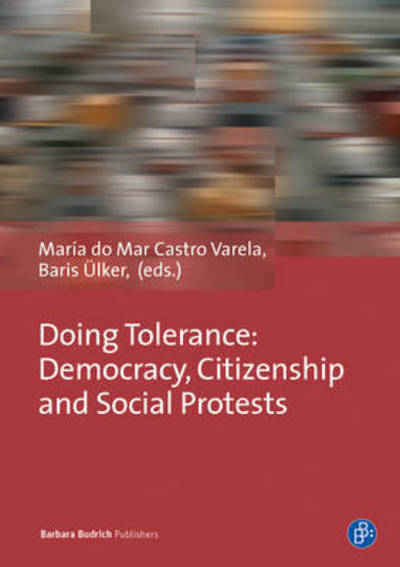 Doing Tolerance: Urban Interventions and Forms of Participation -  - Books - Verlag Barbara Budrich - 9783847420248 - April 20, 2020