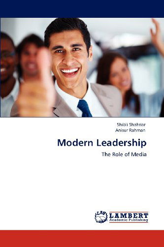 Cover for Anisur Rahman · Modern Leadership: the Role of Media (Paperback Book) (2012)