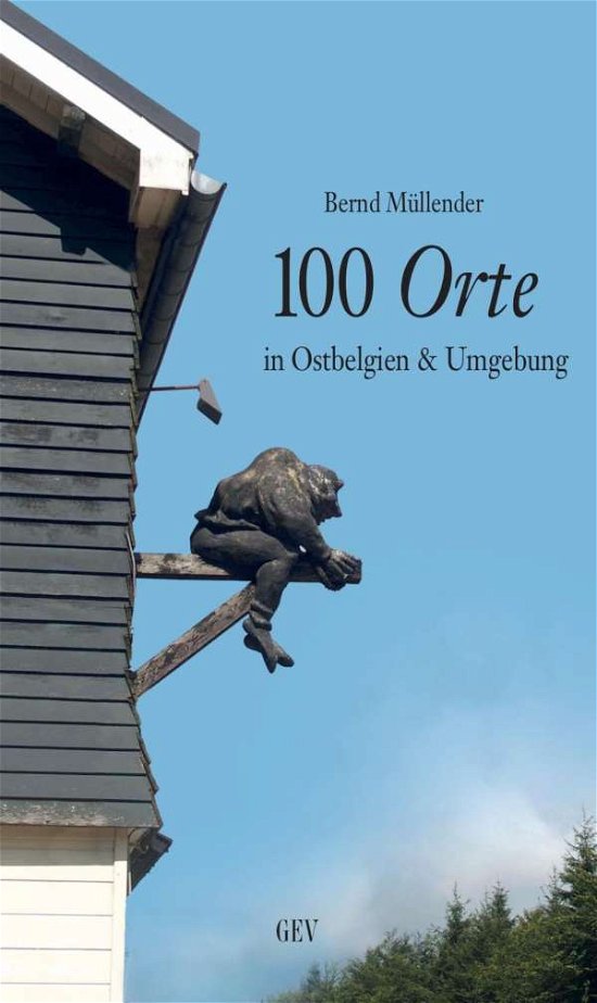 Cover for Müllender · 100 Orte in Ostbelgien &amp; Umge (Bog)