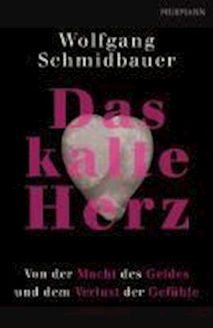 Cover for Wolfgang Schmidbauer · Das kalte Herz (Hardcover Book) (2011)