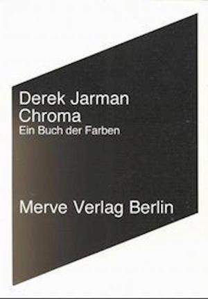 Chroma - Derek Jarman - Livros - Merve Verlag GmbH - 9783883961248 - 1 de setembro de 1995