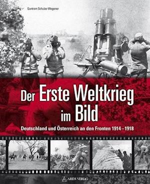 Cover for Schulze-Wegener · Der Erste Weltkrieg im (Bok)