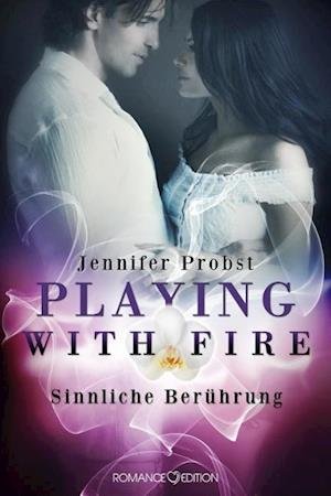 Cover for Jennifer Probst · Playing with Fire - Sinnliche Berührung (Paperback Book) (2014)