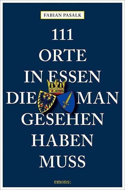 Cover for Pasalk · 111 Orte in Essen, die man geseh (Buch)