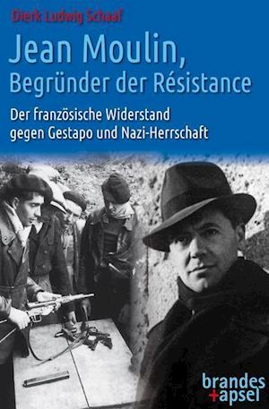 Cover for Dierk Ludwig Schaaf · Jean Moulin, Begründer der Résistance (Paperback Book) (2022)