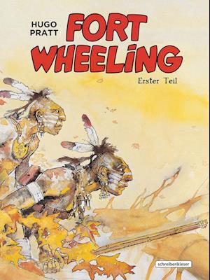 Fort Wheeling - Hugo Pratt - Książki - Schreiber & Leser - 9783965821248 - 1 sierpnia 2023