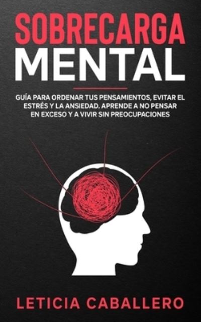 Cover for Leticia Caballero · Sobrecarga mental (Paperback Book) (2020)