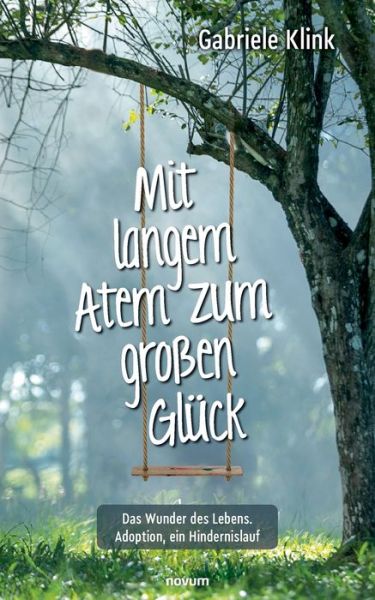 Cover for Gabriele Klink · Mit langem Atem zum grossen Gluck (Paperback Book) (2021)