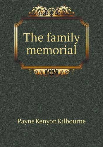 Cover for Payne Kenyon Kilbourne · The Family Memorial (Paperback Book) (2013)