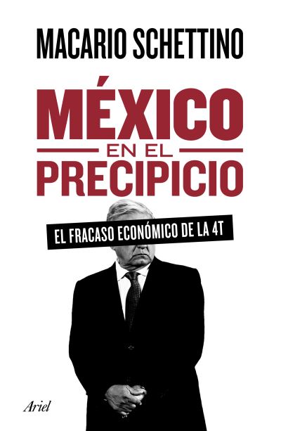 Cover for Macario Schettino · México en el Precipicio (Book) (2022)