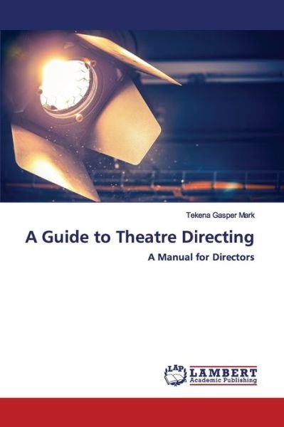 Cover for Mark · A Guide to Theatre Directing (Bog) (2020)