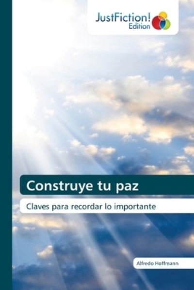 Cover for Alfredo Hoffmann · Construye tu paz (Paperback Book) (2021)
