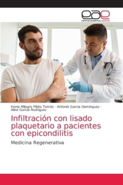 Cover for Kenia Milagro Piloto Tomes · Infiltracion con lisado plaquetario a pacientes con epicondilitis (Paperback Book) (2021)