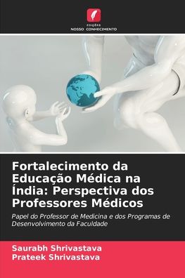 Cover for Saurabh Shrivastava · Fortalecimento da Educacao Medica na India (Paperback Book) (2021)