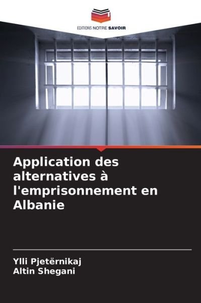 Cover for Ylli Pjeternikaj · Application des alternatives a l'emprisonnement en Albanie (Paperback Book) (2021)