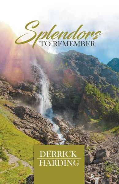 Cover for Derrick Harding · Splendors to Remember (Paperback Book) (2018)