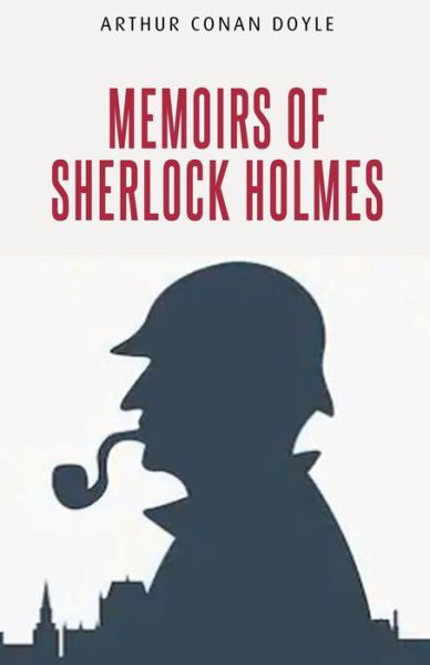 Cover for Arthur Doyle Conan · Memoirs of Sherlock Holmes (Paperback Book) (2021)