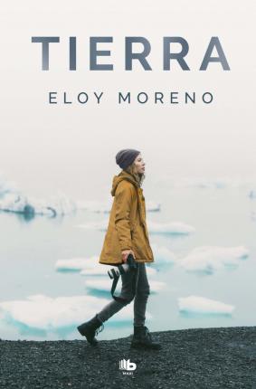 Tierra - Eloy Moreno - Bücher - EDICIONES B - 9788413143248 - 6. Mai 2021