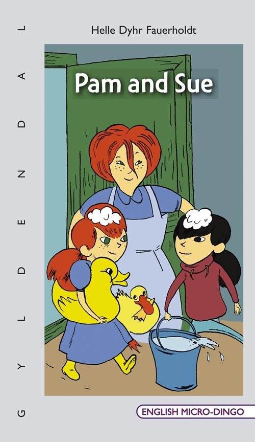 Cover for Helle Dyhr Fauerholdt · English Micro-Dingo - Primært til 1.-3. klasse: Pam and Sue (Sewn Spine Book) [1er édition] (2014)