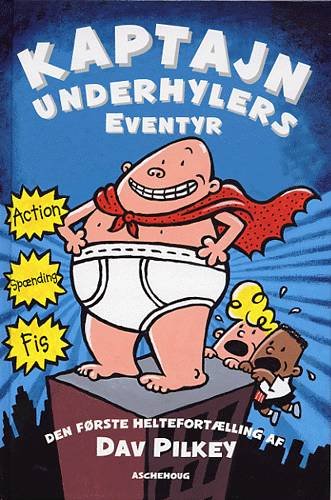 Cover for Dav Pilkey · Kaptajn Underhyler: Kaptajn Underhyler (1) - Kaptajn Underhylers eventyr (Bound Book) [1st edition] [Indbundet] (2006)