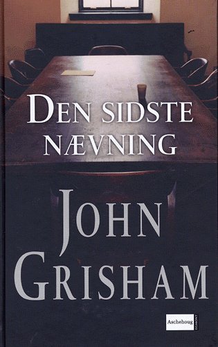 Cover for John Grisham · Den sidste nævning (Hardcover Book) [1st edition] (2005)