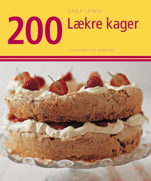 Cover for Sara Lewis · 200 lækre kager (Paperback Book) [1st edition] (2009)