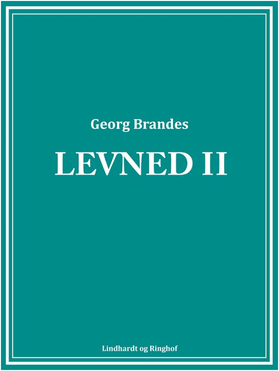 Cover for Georg Brandes · Levned: Levned II (Sewn Spine Book) [1. wydanie] (2018)