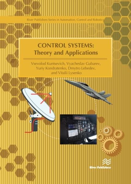 Cover for Control Systems: Theory and Applications - River Publishers Series in Automation, Control and Robotics (Innbunden bok) (2018)