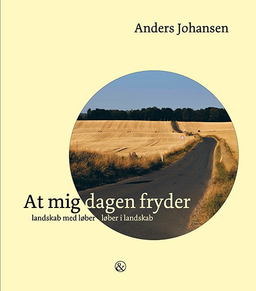 Cover for Anders Johansen · At mig dagen fryder (Hardcover Book) [1er édition] (2021)
