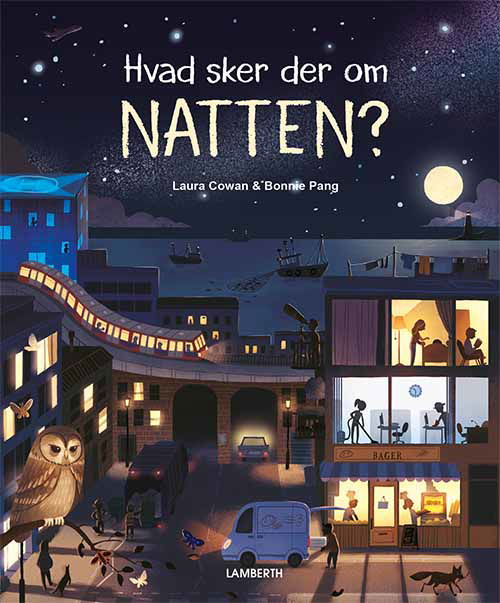 Cover for Laura Cowan · Hvad sker der om natten? (Inbunden Bok) [1:a utgåva] (2019)