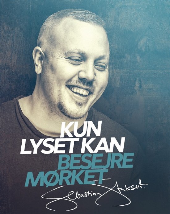 Cover for Sebastian Stakset · Kun Lyset kan Besejre Mørket (Paperback Book) [1th edição] (2018)