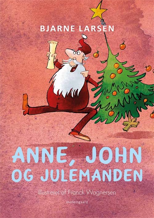 Cover for Bjarne Larsen · Anne, John og julemanden (Bound Book) [1th edição] (2019)