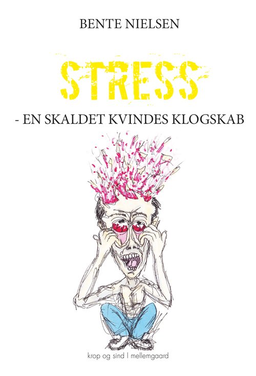 Cover for Bente Nielsen · Stress (Sewn Spine Book) [1. Painos] (2020)