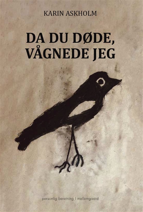 Cover for Karin Askholm · Da du døde, vågnede jeg (Sewn Spine Book) [1. wydanie] (2024)