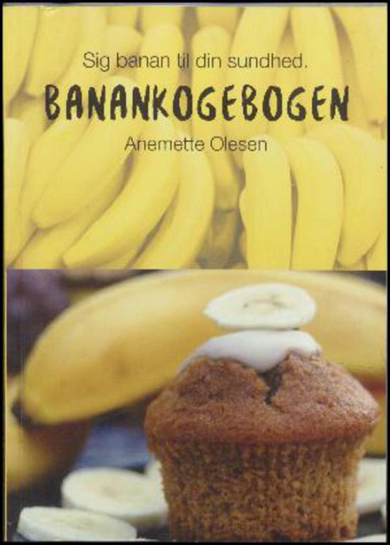 Cover for Anemette Olesen · Banankogebogen (Buch) (2016)