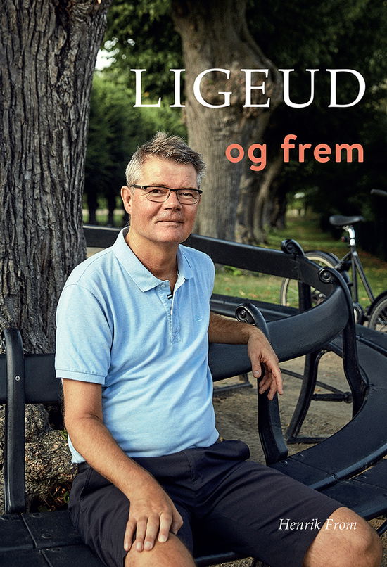 Ligeud og frem - Rikke Finland Henrik From - Książki - SPITZEN Publish - 9788793201248 - 30 stycznia 2020