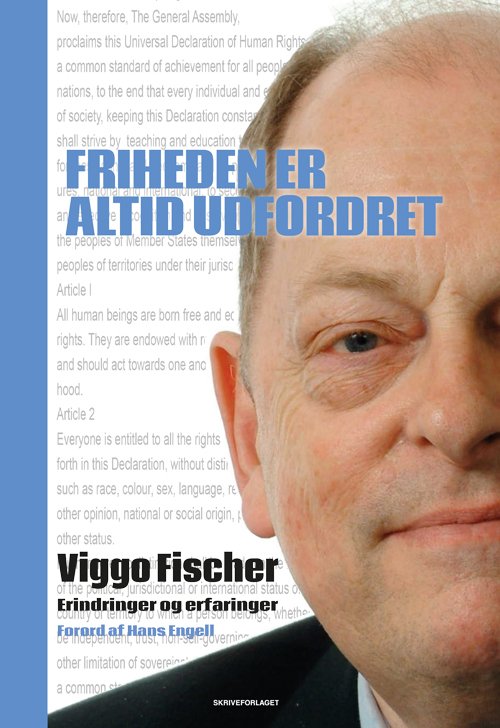 Friheden er altid udfordret - Viggo Fischer - Livros - Skriveforlaget - 9788793678248 - 22 de maio de 2018