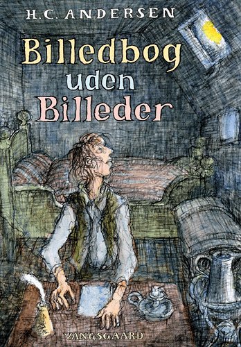Cover for H. C. Andersen · Billedbog uden billeder (Bound Book) [1º edição] (2005)