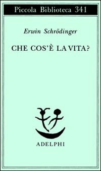 Che Cos'e La Vita? La Cellula Vivente Dal Punto Di Vista Fisico - Erwin Schrödinger - Książki -  - 9788845911248 - 