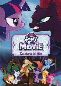 Cover for My Little Pony The Movie · La Storia Del Film (DVD)