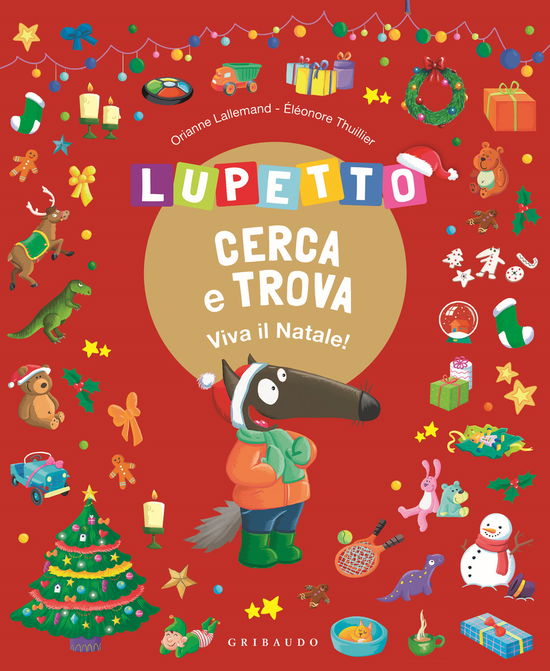 Cover for Orianne Lallemand · Lupetto Cerca E Trova. Viva Il Natale! Amico Lupo. Ediz. A Colori (Book)