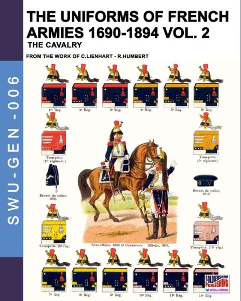 Cover for Constance Lienhart · The uniforms of French armies 1690-1894 - Vol. 2 (Paperback Book) (2019)