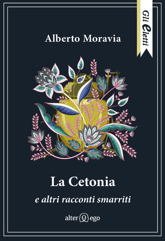 Cover for Alberto Moravia · La Cetonia E Altri Racconti Smarriti (Book)