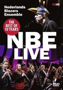 Cover for Nederlands Blazers Ensemble · Best Of 10 Years Nbe Live (DVD) (2016)